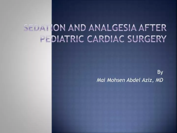 sedation and analgesia after pediatric cardiac surgery