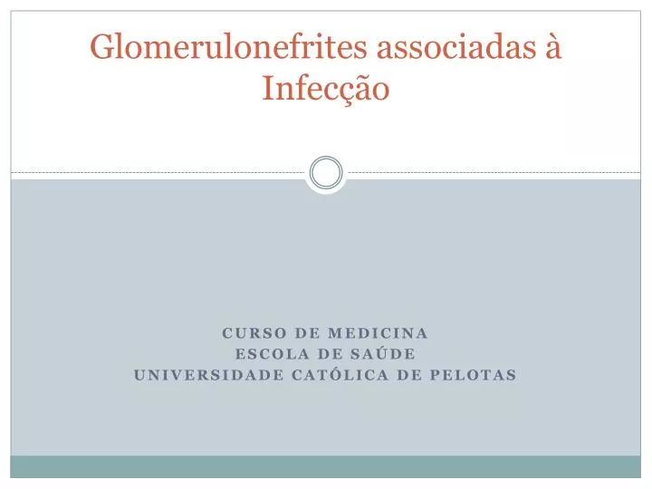 glomerulonefrites associadas infec o