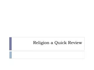 Religion a Quick Review