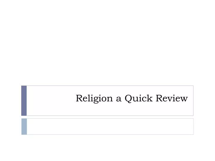 religion a quick review