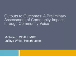 Outputs to Outcomes: A Preliminary Assessment of Community Impact through Community Voice