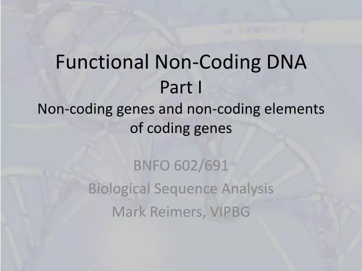 functional non coding dna part i non coding genes and non coding elements of coding genes