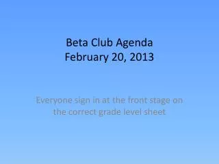Beta Club Agenda February 20, 2013