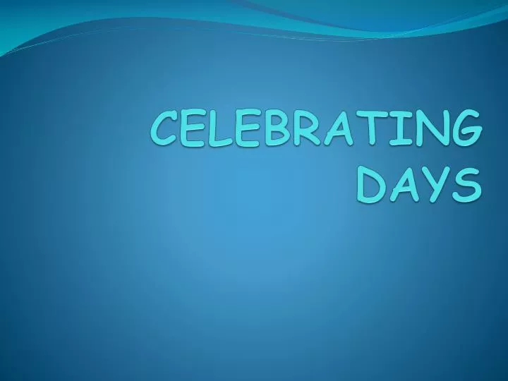 celebrating days