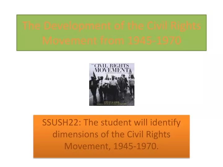 the development of the civil rights movement from 1945 1970
