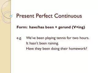 Present Perfect Continuous