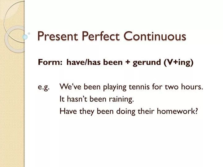 present perfect continuous