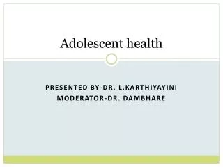 Adolescent health