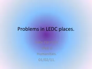 Problems in LEDC places.