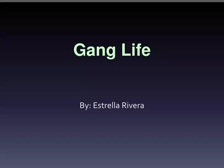 gang life