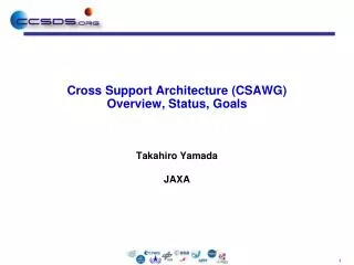 Cross Support Architecture (CSAWG) Overview, Status, Goals