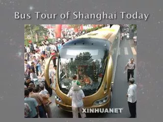 Bus Tour of Shanghai Today