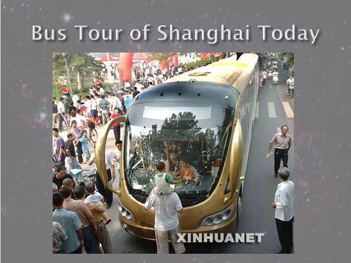 bus tour of shanghai today