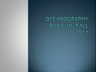 Oceanography Daily 10: Fall 2011