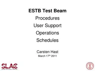 ESTB Test Beam Procedures User Support Operations Schedules