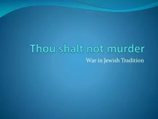 Thou shalt not murder