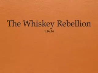 The Whiskey Rebellion