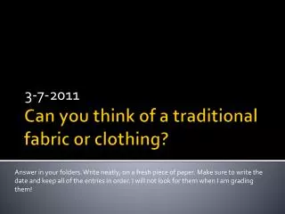 Can you think of a traditional fabric or clothing?