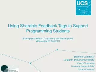 Stephen Cummins 1 Liz Burd 2 and Andrew Hatch 2 School of Computing University Campus Suffolk 1