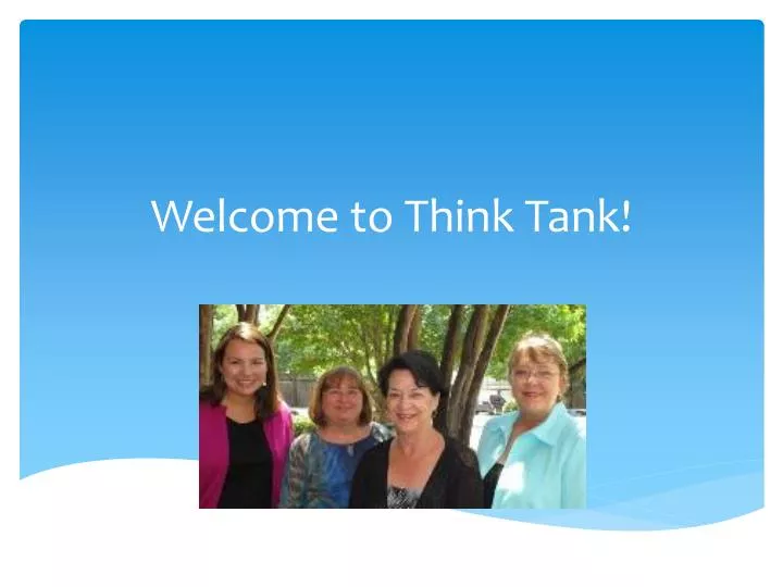 welcome to think tank