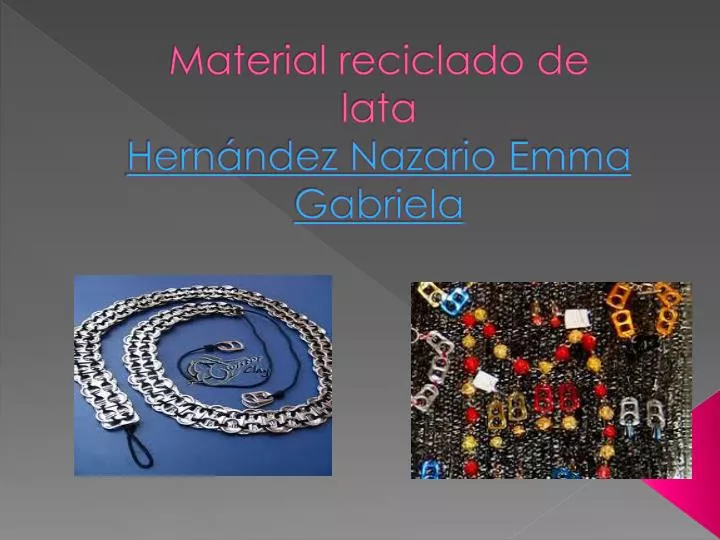 material reciclado de lata hern ndez nazario emma gabriela