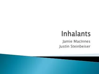 Inhalants