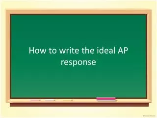 How to write the ideal AP response