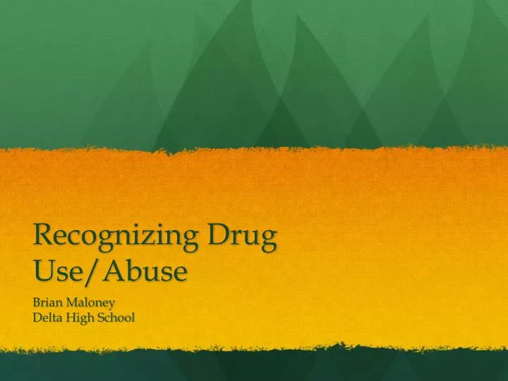 recognizing drug use abuse