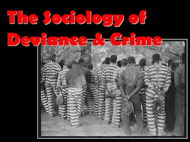 the sociology of deviance crime