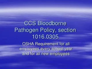 CCS Bloodborne Pathogen Policy, section 1016.0305