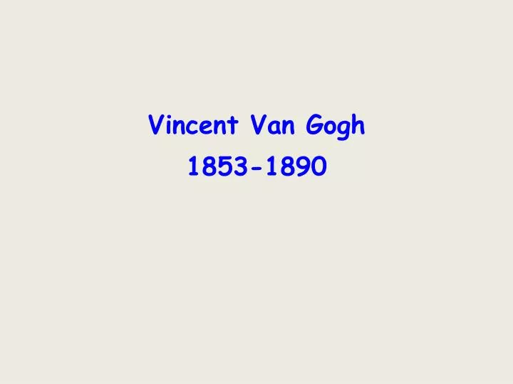 vincent van gogh 1853 1890