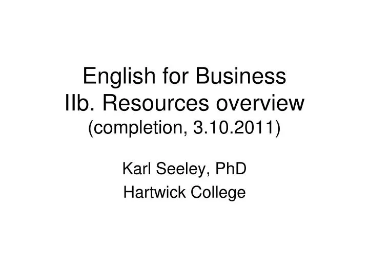english for business iib resources overview completion 3 10 2011