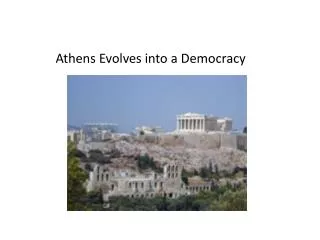 Athens Evolves into a Democracy