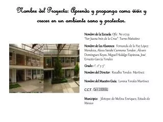 nombre del proyecto aprendo y propongo como vivir y crecer en un ambiente sano y protector