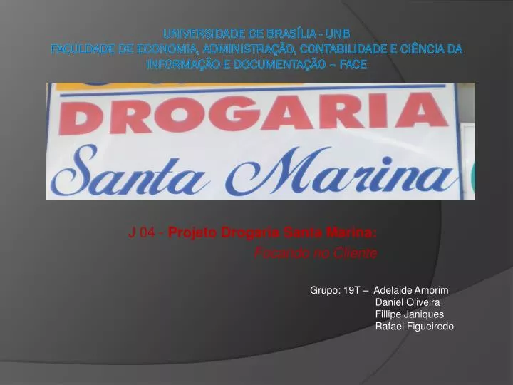 j 04 projeto drogaria santa marina focando no cliente