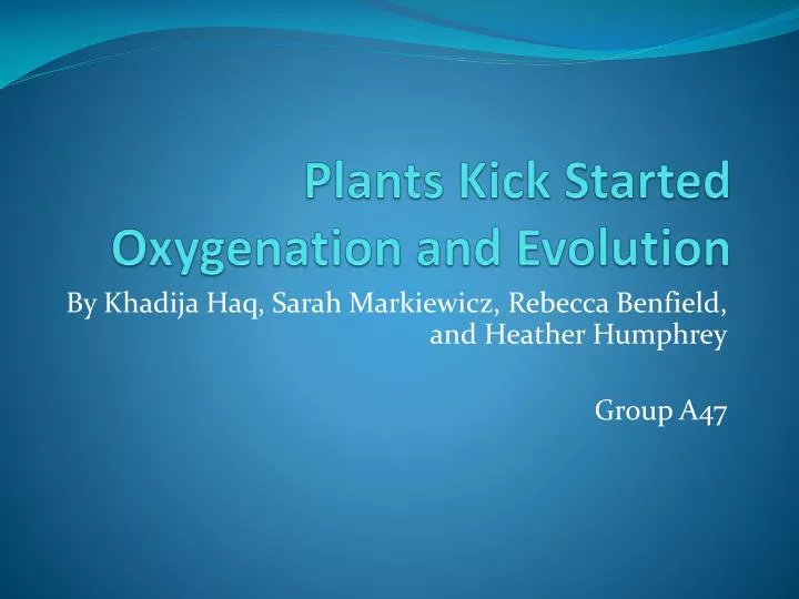 plants kick started oxygenation and evolution