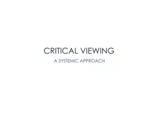 CRITICAL VIEWING