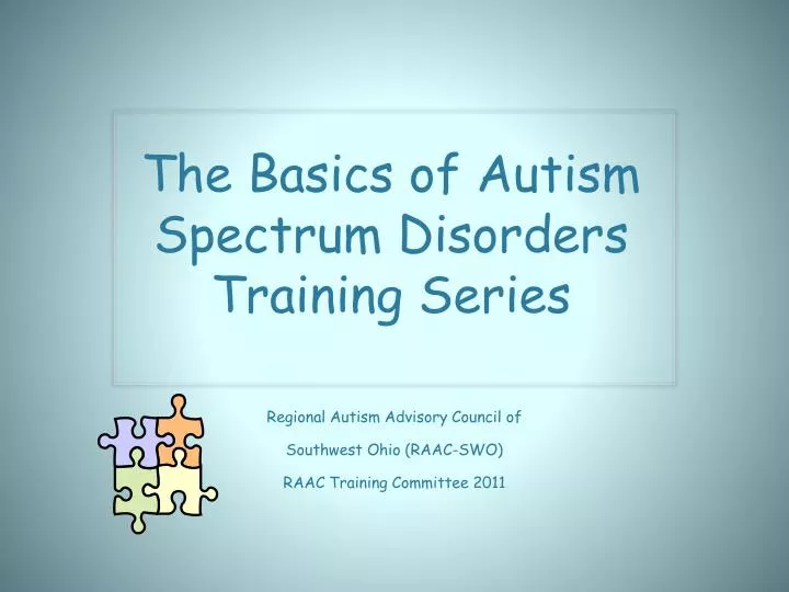 the basics of autism spectrum disorders training series