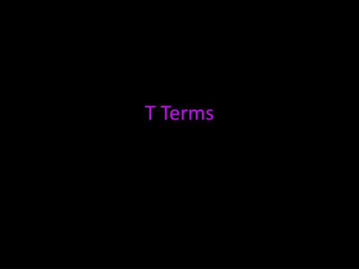 t terms