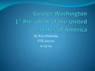 George Washington 1 st President of the United States of America