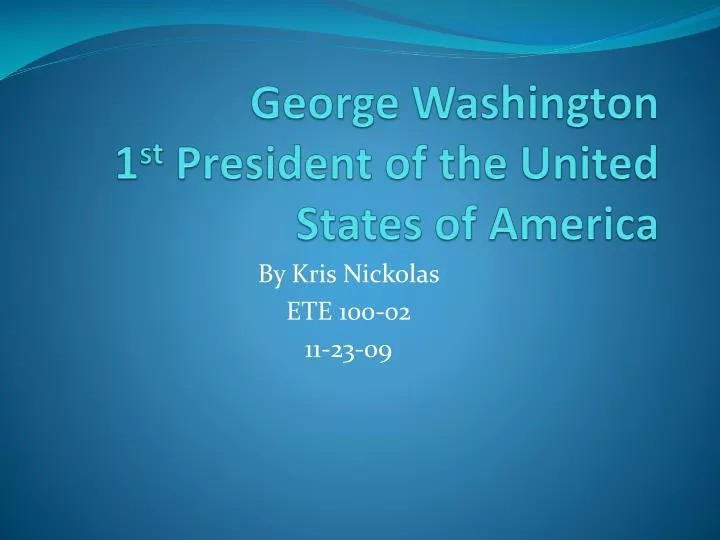 george washington 1 st president of the united states of america