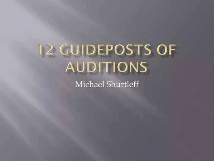 12 guideposts of auditions
