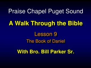 A Walk Through the Bible With Bro. Bill Parker Sr.