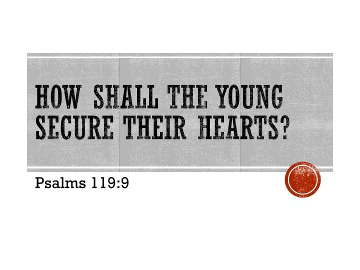 how shall the young secure their hearts