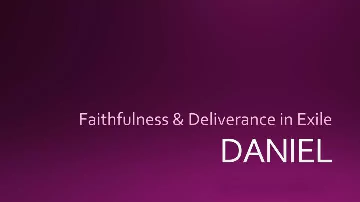 faithfulness deliverance in exile