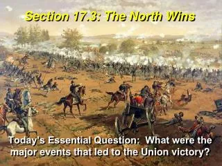 Section 17.3 : The North Wins