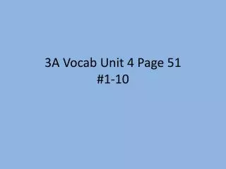 3A Vocab Unit 4 Page 51 #1-10