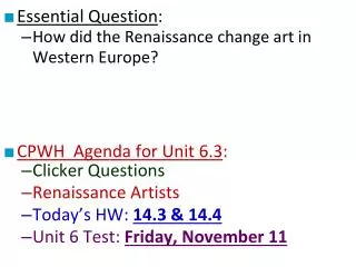Essential Question : How did the Renaissance change art in Western Europe?