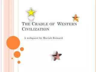 The Cradle of Western Civilization