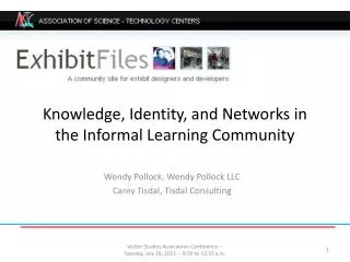 Knowledge , Identity, and Networks in the Informal Learning Community